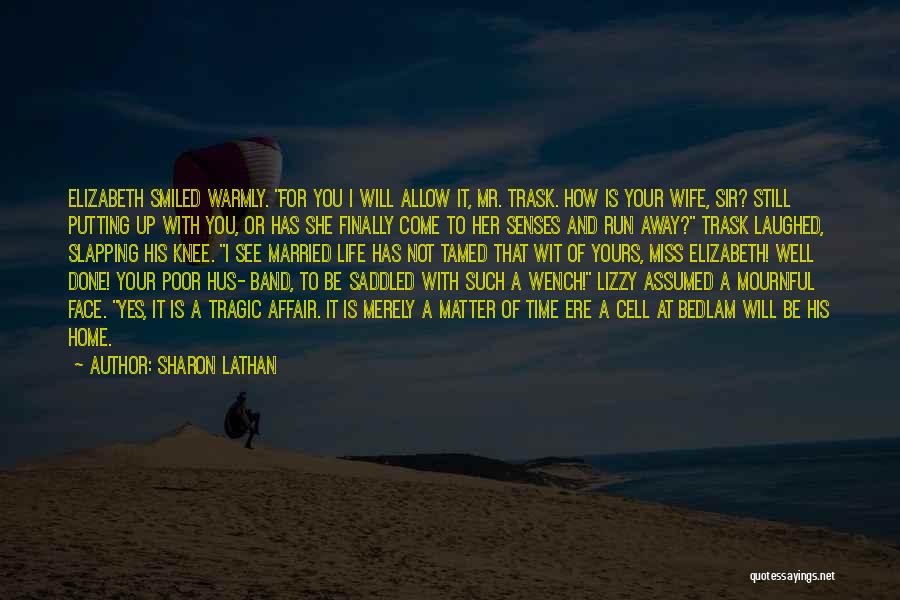 Bedlam Quotes By Sharon Lathan