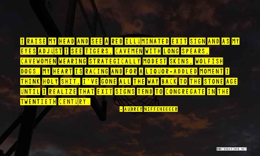 Bedlamite Puscifer Quotes By Audrey Niffenegger Bedlamite Puscifer Quotes By Audrey Niffenegger