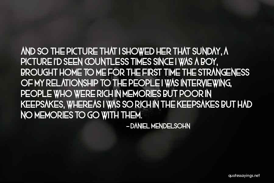 Bedlams Quotes By Daniel Mendelsohn Bedlams Quotes By Daniel Mendelsohn