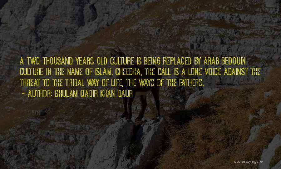 Bedouin Quotes By Ghulam Qadir Khan Daur