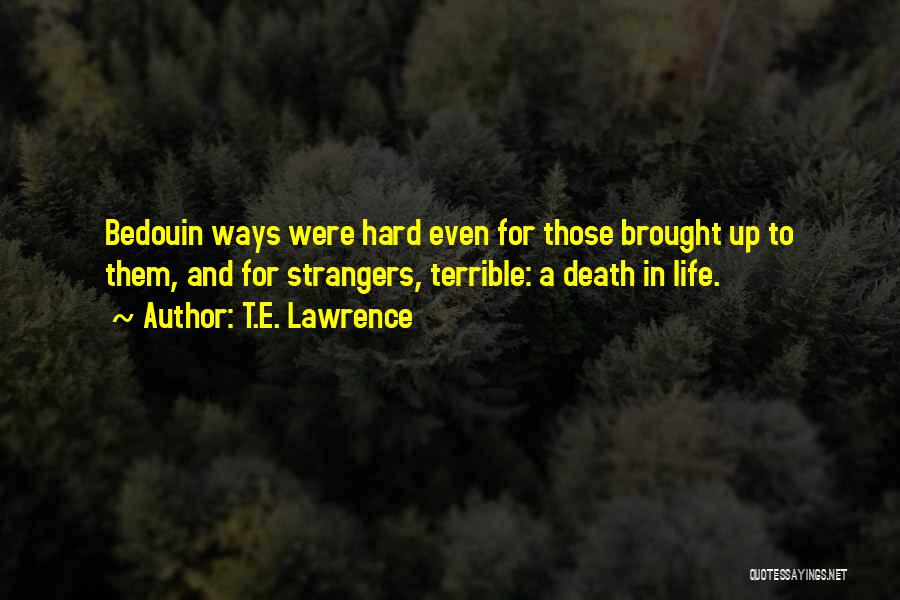 Bedouin Quotes By T.E. Lawrence
