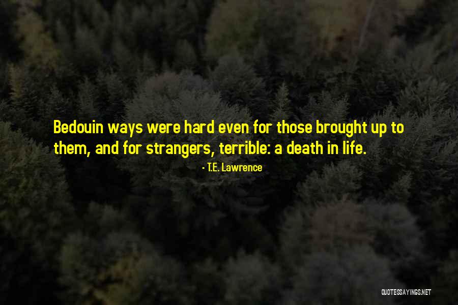 Bedouin Quotes By T.E. Lawrence