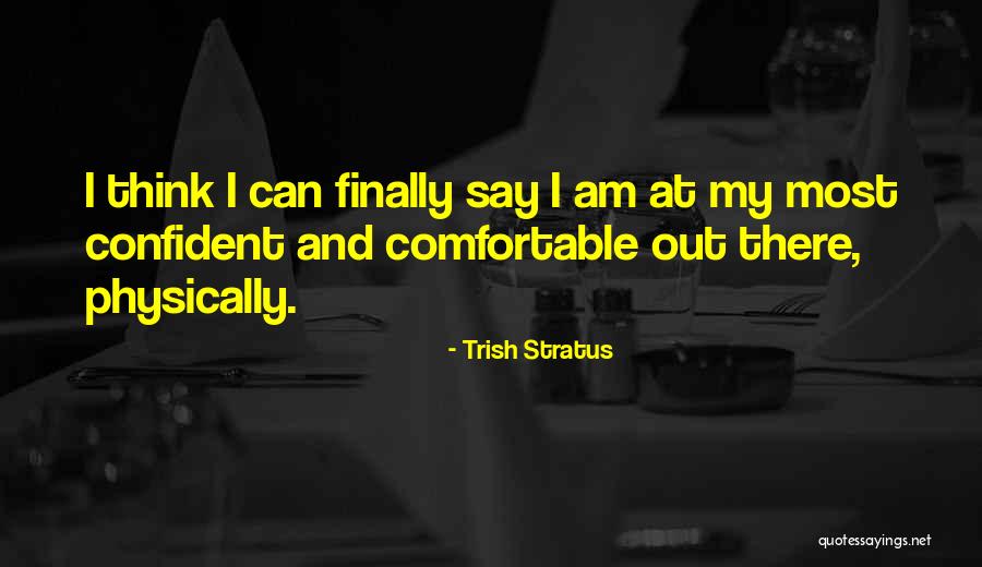 Bedoya Philadelphia Quotes By Trish Stratus Bedoya Philadelphia Quotes By Trish Stratus
