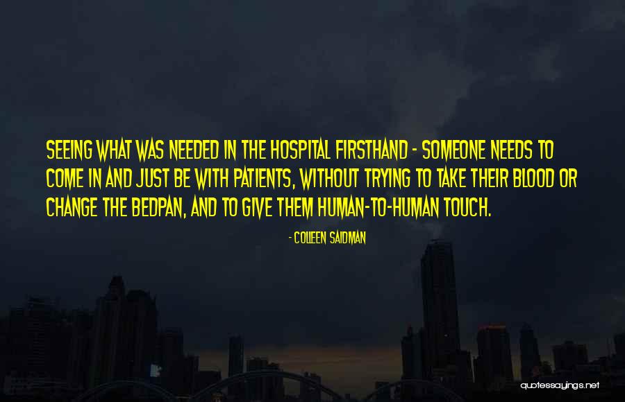 Bedpan Quotes By Colleen Saidman Bedpan Quotes By Colleen Saidman