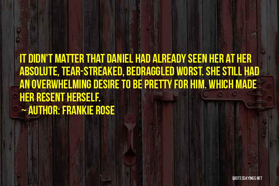 Bedraggled Quotes By Frankie Rose