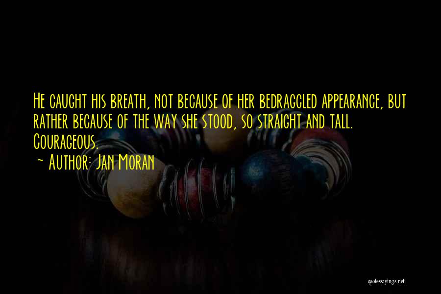 Bedraggled Quotes By Jan Moran