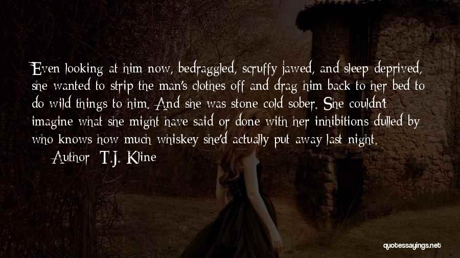 Bedraggled Quotes By T.J. Kline