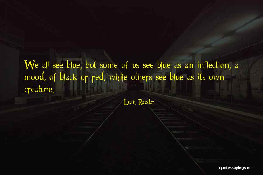 Bedriacum Quotes By Leah Raeder