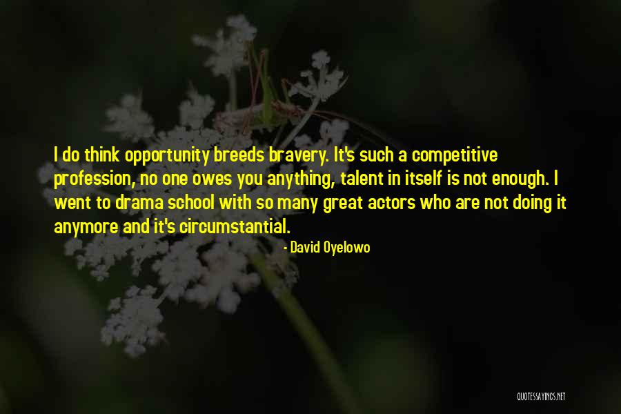 Bedriegen Quotes By David Oyelowo Bedriegen Quotes By David Oyelowo