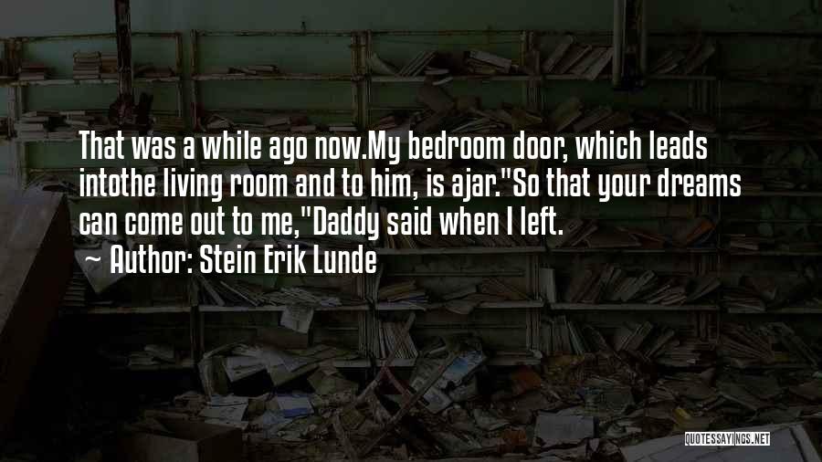 Bedroom Dreams Quotes By Stein Erik Lunde