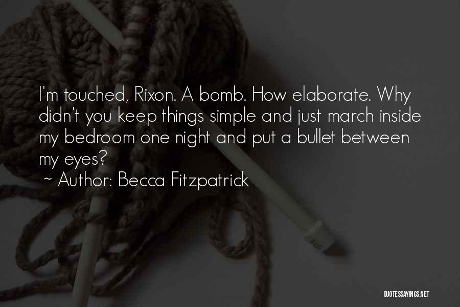 Bedroom Eyes Quotes By Becca Fitzpatrick