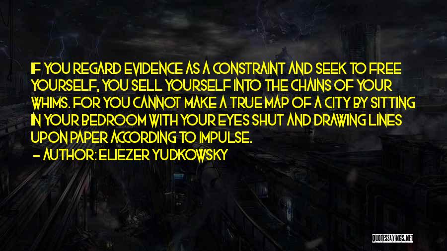 Bedroom Eyes Quotes By Eliezer Yudkowsky