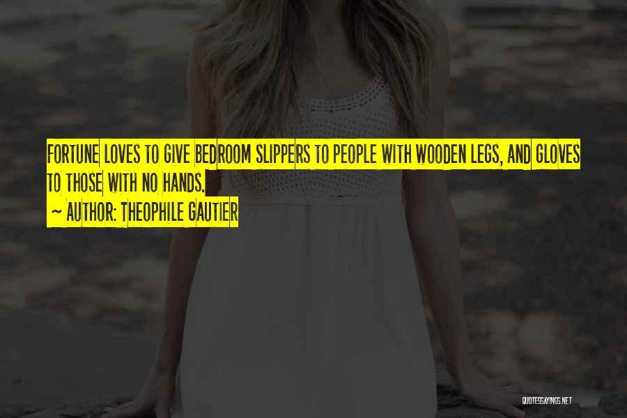 Bedroom Slippers Quotes By Theophile Gautier