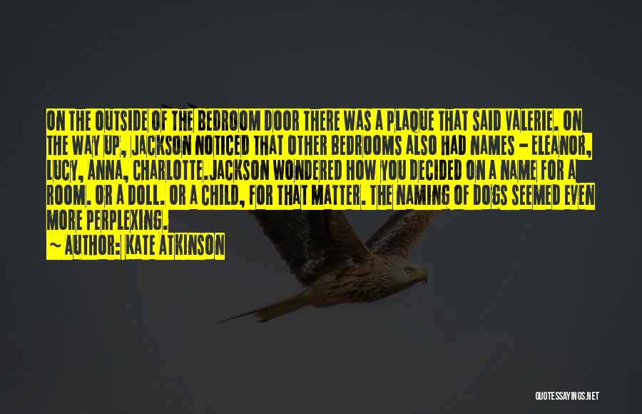 Bedrooms Quotes By Kate Atkinson