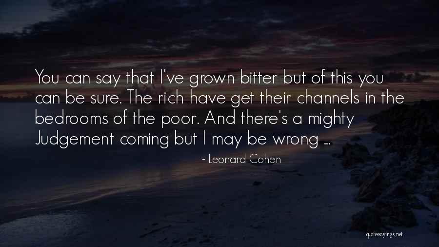 Bedrooms Quotes By Leonard Cohen