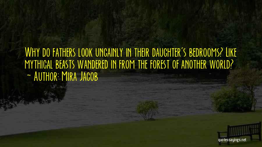 Bedrooms Quotes By Mira Jacob