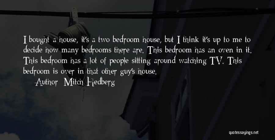 Bedrooms Quotes By Mitch Hedberg