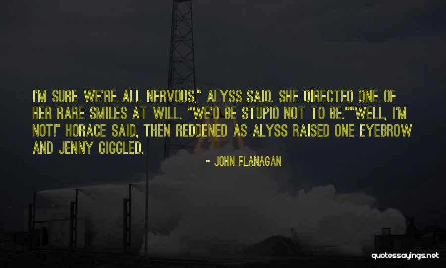 Bedrosians Vista Quotes By John Flanagan Bedrosians Vista Quotes By John Flanagan
