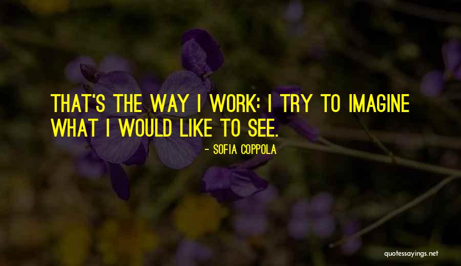Bedrossian Edmond Quotes By Sofia Coppola Bedrossian Edmond Quotes By Sofia Coppola