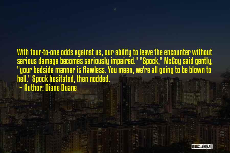 Bedside Manner Quotes By Diane Duane