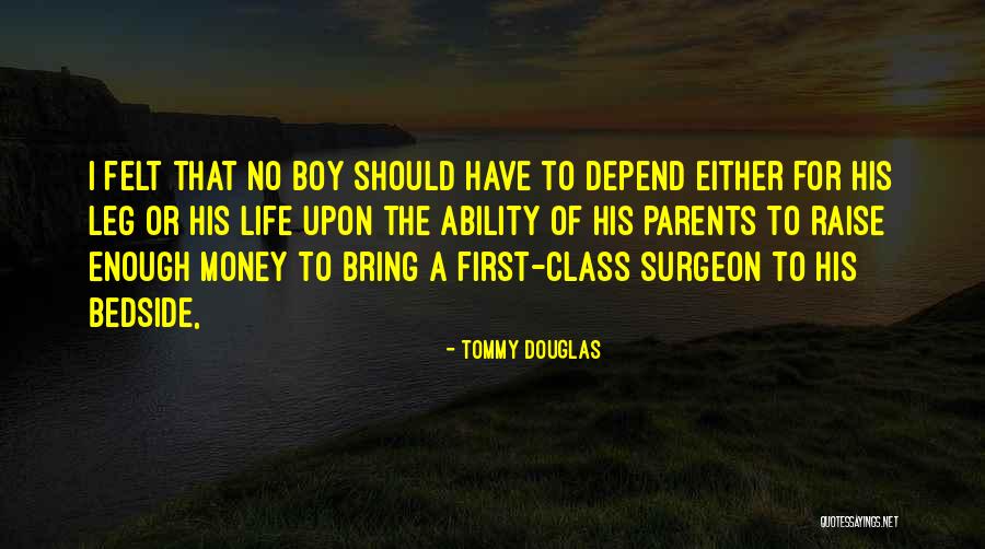 Bedside Quotes By Tommy Douglas Bedside Quotes By Tommy Douglas