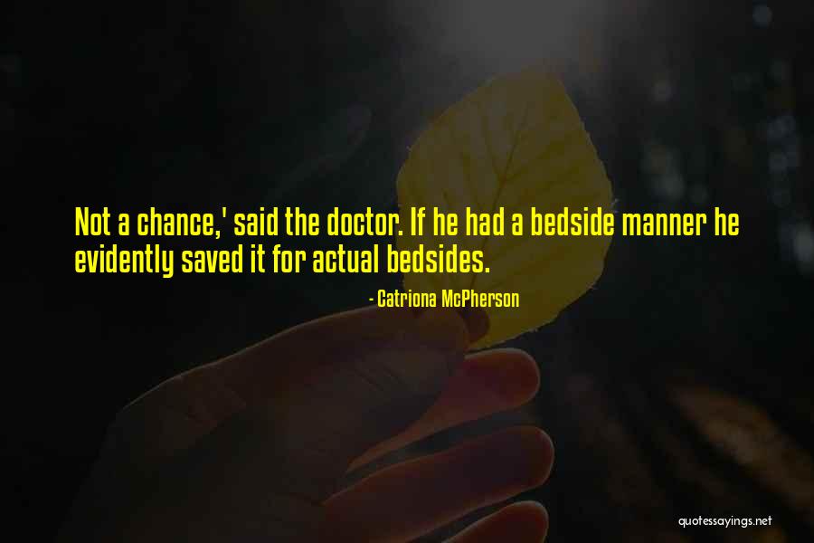 Bedsides Quotes By Catriona McPherson Bedsides Quotes By Catriona McPherson
