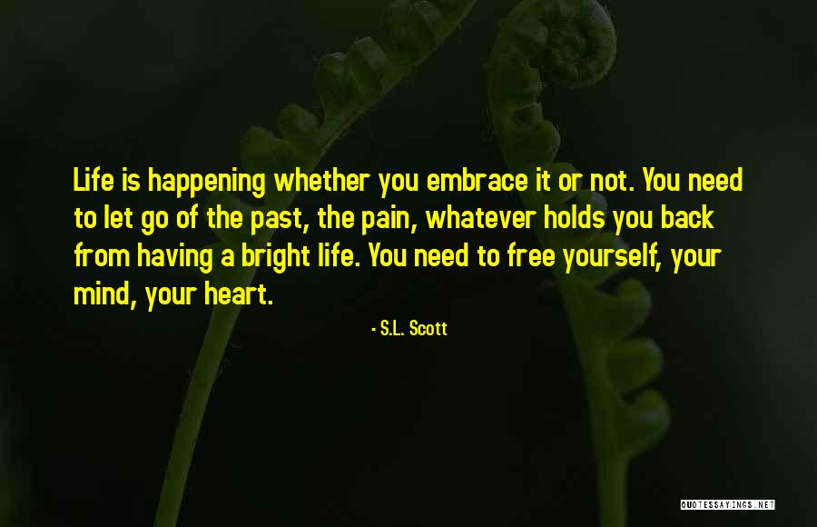 Bedsores Dressing Quotes By S.L. Scott Bedsores Dressing Quotes By S.L. Scott
