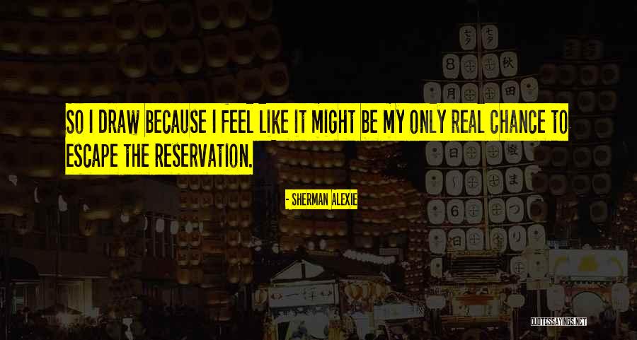 Bedstemor Cykel Quotes By Sherman Alexie Bedstemor Cykel Quotes By Sherman Alexie