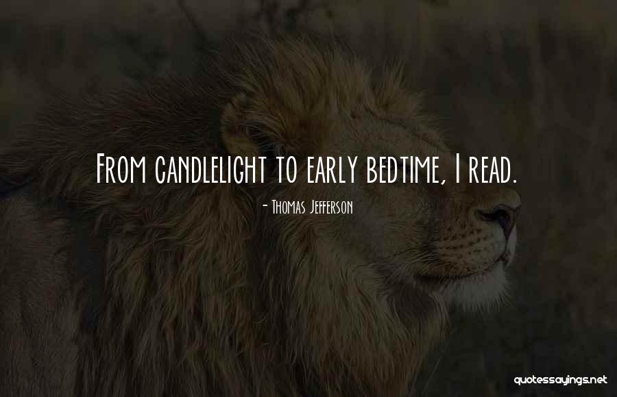 Bedtime Reading Quotes By Thomas Jefferson Bedtime Reading Quotes By Thomas Jefferson