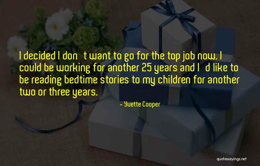 Bedtime Reading Quotes By Yvette Cooper Bedtime Reading Quotes By Yvette Cooper