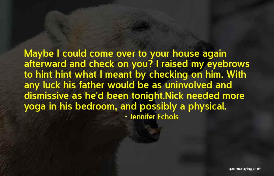 Bedtimesunoff Quotes By Jennifer Echols Bedtimesunoff Quotes By Jennifer Echols
