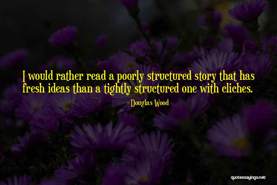 Bedwetting Store Quotes By Douglas Wood Bedwetting Store Quotes By Douglas Wood
