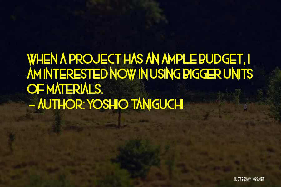 Bedwyn Quotes By Yoshio Taniguchi