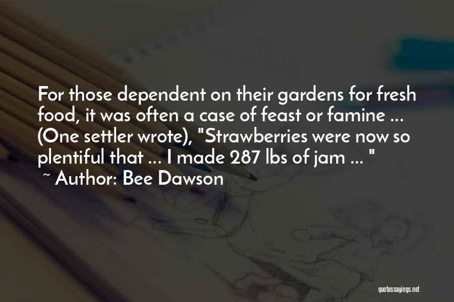 Bee Dawson Quotes 674608