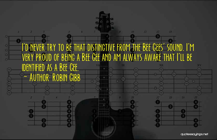 Bee Gee Quotes By Robin Gibb