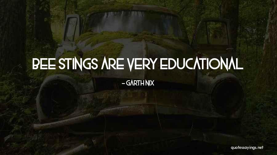 Bee Stings Quotes By Garth Nix