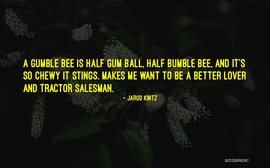 Bee Stings Quotes By Jarod Kintz