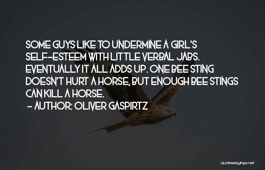 Bee Stings Quotes By Oliver Gaspirtz