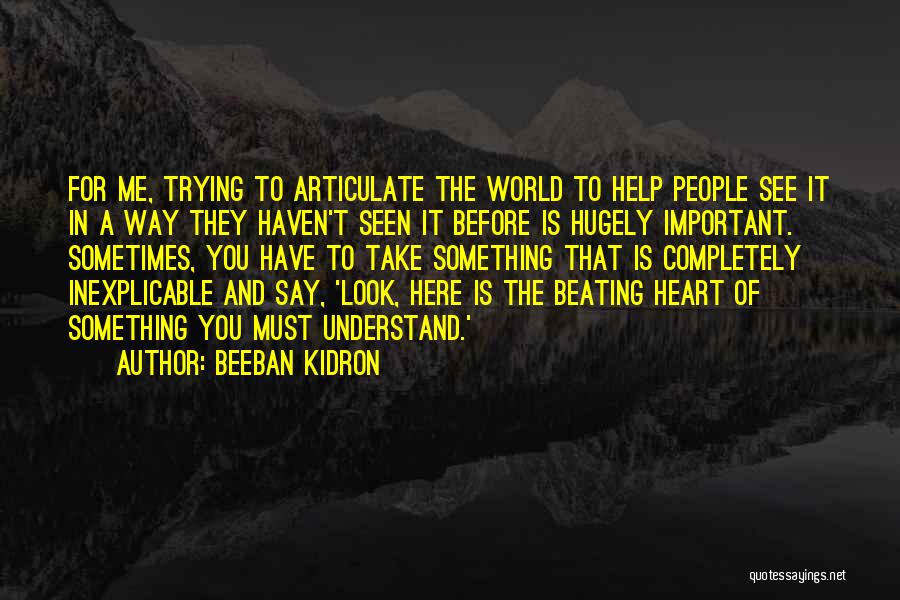 Beeban Kidron Quotes 1094163