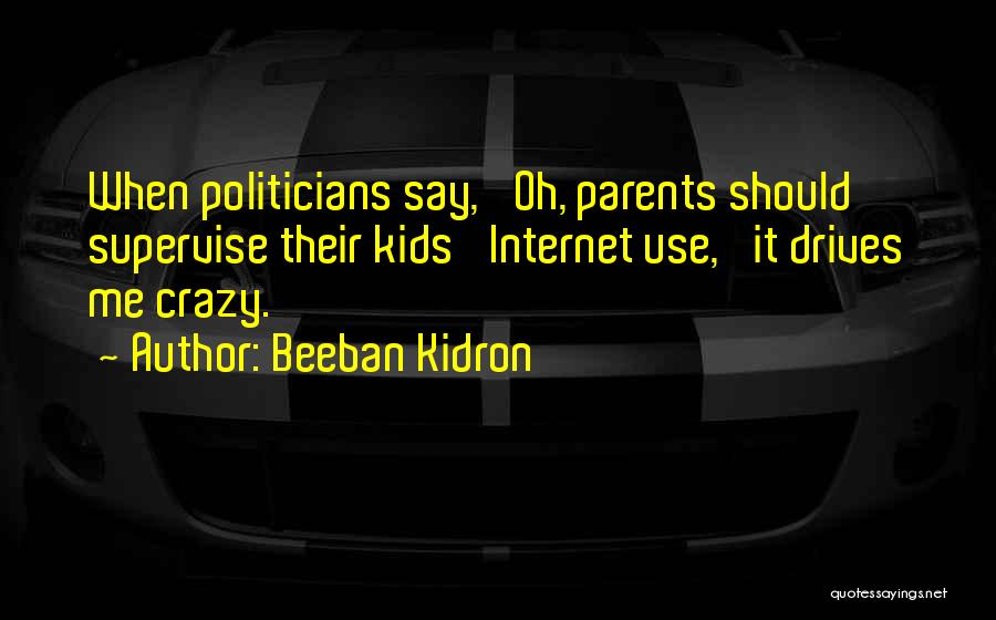 Beeban Kidron Quotes 134483