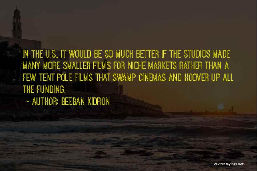 Beeban Kidron Quotes 467249