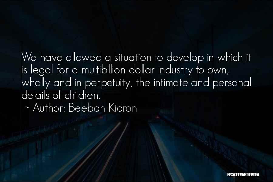 Beeban Kidron Quotes 485424