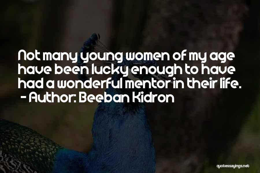 Beeban Kidron Quotes 520694