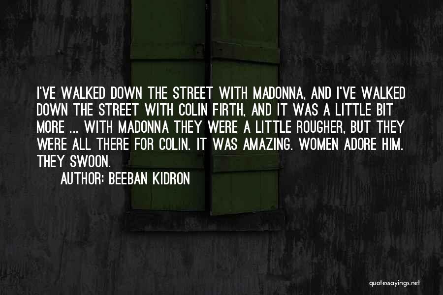 Beeban Kidron Quotes 666192