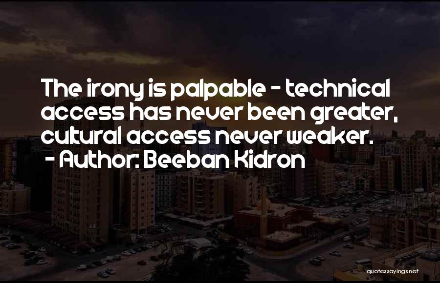 Beeban Kidron Quotes 808426