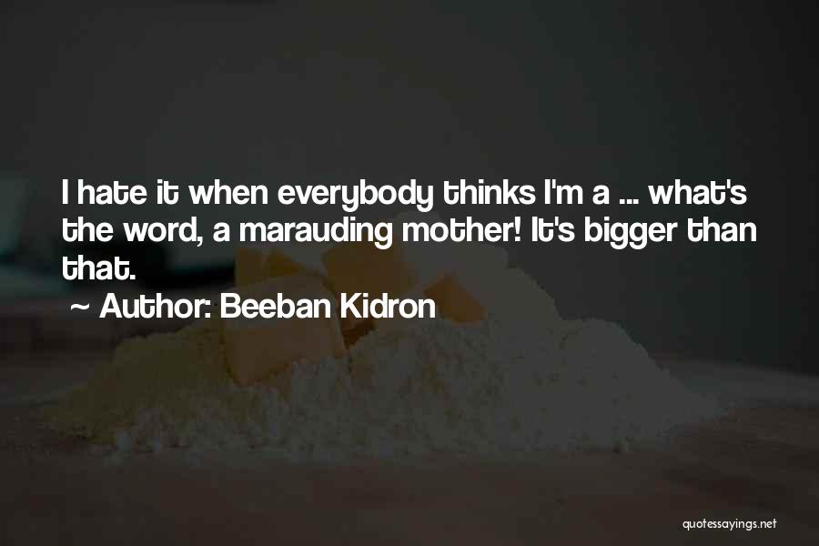 Beeban Kidron Quotes 810282