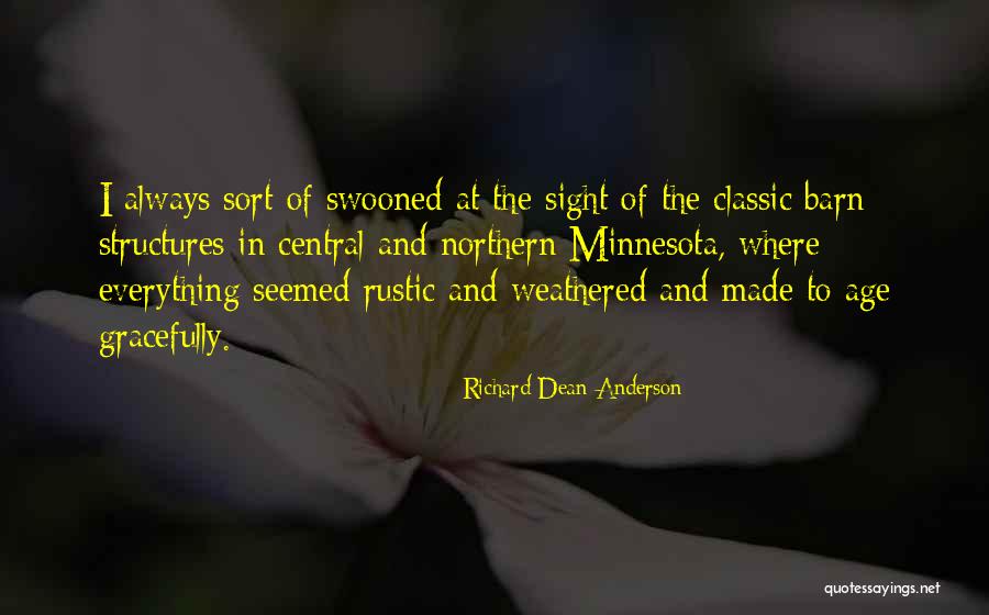 Beebani Quotes By Richard Dean Anderson Beebani Quotes By Richard Dean Anderson
