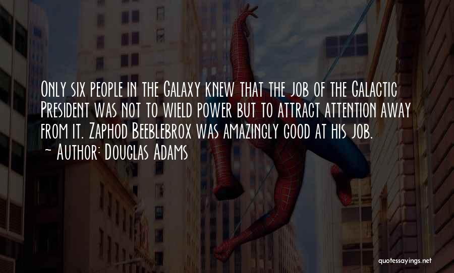 Beeblebrox Quotes By Douglas Adams