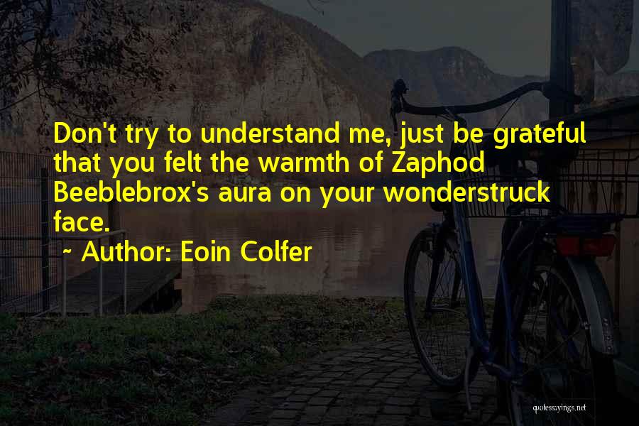 Beeblebrox Quotes By Eoin Colfer