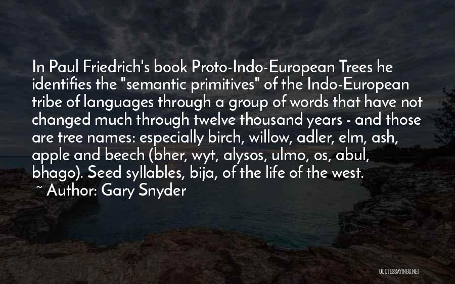 Beech Trees Quotes By Gary Snyder